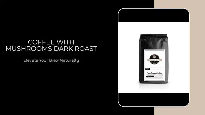 Coffee with Mushrooms Dark Roast by@Outfy